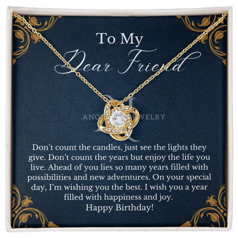To My Dear Friend - Best Friend Birthday - Love Knot Necklace
