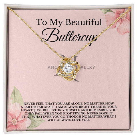 To My Beautiful Buttercup - Love Knot Necklace