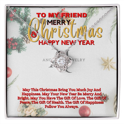 To My Friend - Merry Christmas - Love Knot Necklace