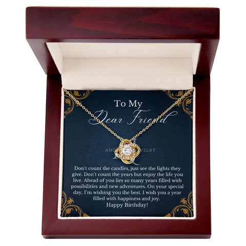 To My Dear Friend - Best Friend Birthday - Love Knot Necklace