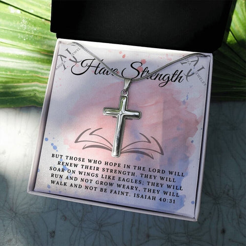 Have Strength -  Encouragement Gift - Cross Necklace