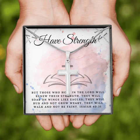 Have Strength -  Encouragement Gift - Cross Necklace