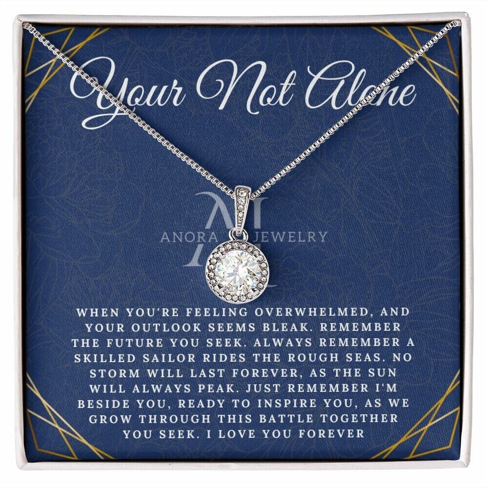 Your Not Alone - Eternal Hope Necklace