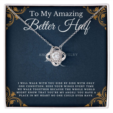 To My Amazing Better Half - Love Knot Necklace