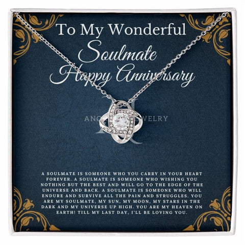 To My Wonderful Soulmate - Happy Anniversary - Love Knot Necklace