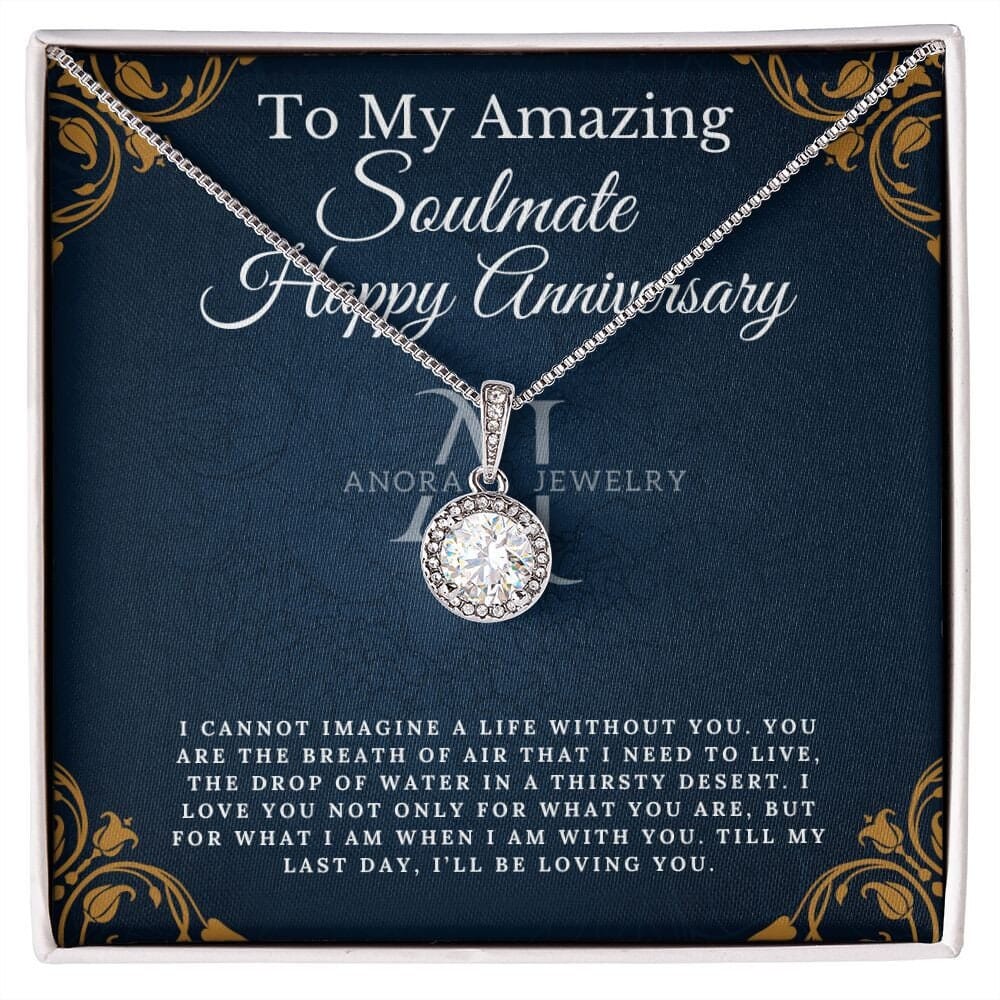 To My Amazing Soulmate - Happy Anniversary - Eternal Hope Necklace