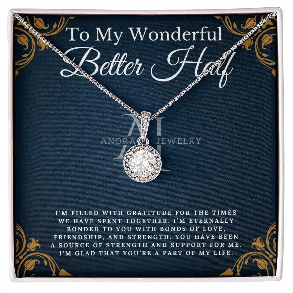 To My Wonderful Better Half - Eternal Hope Necklace