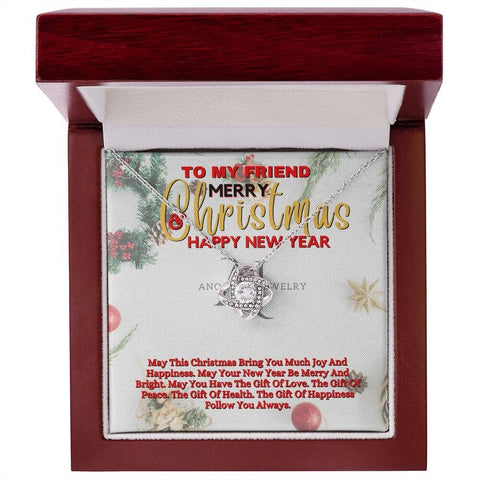 To My Friend - Merry Christmas - Love Knot Necklace