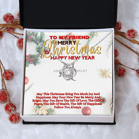 To My Friend - Merry Christmas - Love Knot Necklace